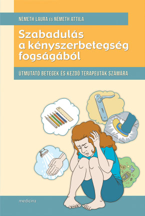 Szabadulás a kényszerbetegség fogságából 3176 Szabadulás a kényszerbetegség fogságából 3176